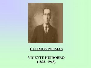 LTIMOS POEMAS VICENTE HUIDOBRO 1893 1948 SOLITARIO INVENCIBLE