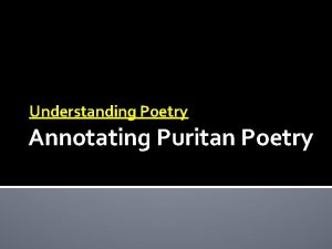 Understanding Poetry Annotating Puritan Poetry Meditation 4 by