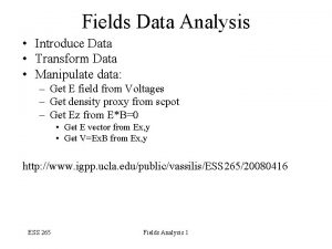 Fields Data Analysis Introduce Data Transform Data Manipulate