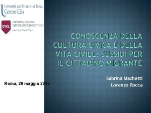 CONOSCENZA DELLA CULTURA CIVICA E DELLA VITA CIVILE