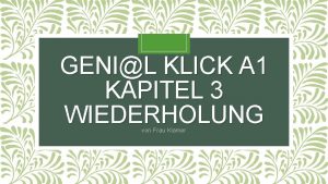 GENIL KLICK A 1 KAPITEL 3 WIEDERHOLUNG von