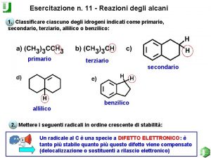 Esercitazione n 11 Reazioni degli alcani 1 Classificare