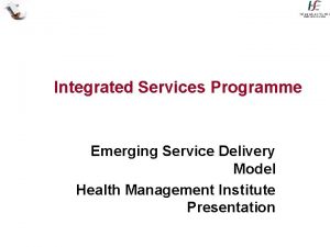 Integrated services delivery