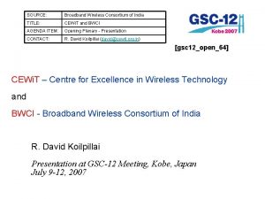 SOURCE Broadband Wireless Consortium of India TITLE CEWi