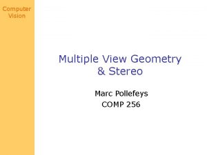 Computer Vision Multiple View Geometry Stereo Marc Pollefeys