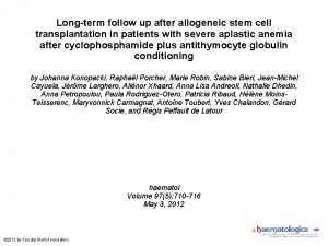 Longterm follow up after allogeneic stem cell transplantation
