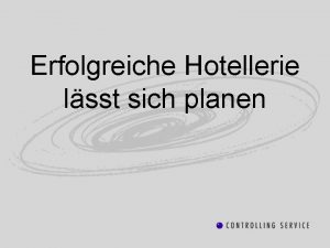 Erfolgreiche Hotellerie lsst sich planen Statements Seit wir