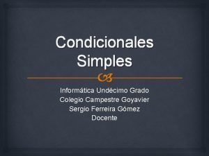 Condicionales Simples Informtica Undcimo Grado Colegio Campestre Goyavier