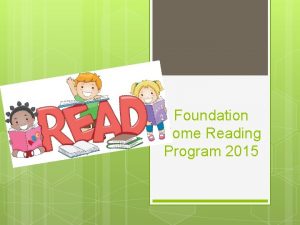 Foundation Home Reading Program 2015 Foundation Reading Program