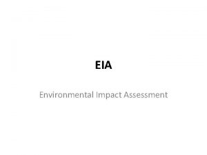 EIA Environmental Impact Assessment The effect of anthropogenic