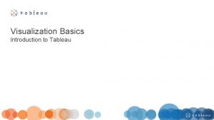 Visualization Basics Introduction to Tableau Source Wikipedia Why