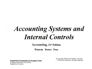 Accounting Systems and Internal Controls Accounting 21 st