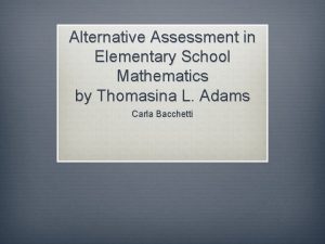 Alternative Assessment in Elementary School Mathematics by Thomasina