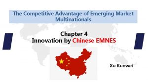 The Competitive Advantage of Emerging Market Multinationals Chapter