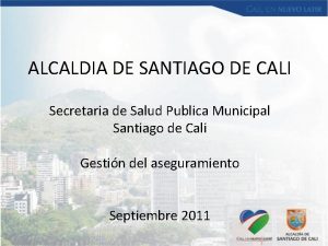 ALCALDIA DE SANTIAGO DE CALI Secretaria de Salud