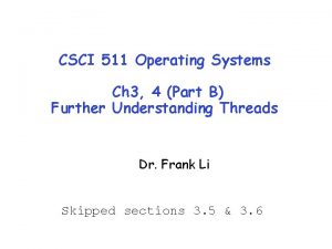 CSCI 511 Operating Systems Ch 3 4 Part