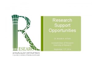 Research Support Opportunities Dr Musab A Al Turki