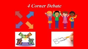4 corner debate