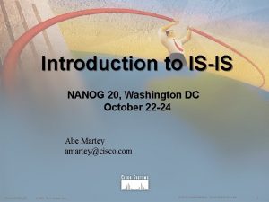 Introduction to ISIS NANOG 20 Washington DC October