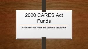 2020 CARES Act Funds Coronavirus Aid Relief and