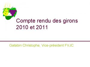 Compte rendu des girons 2010 et 2011 Gatabin