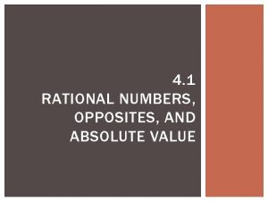 4 1 RATIONAL NUMBERS OPPOSITES AND ABSOLUTE VALUE