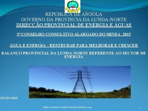 REPBLICA DE ANGOLA GOVERNO DA PROVINCIA DA LUNDANORTE