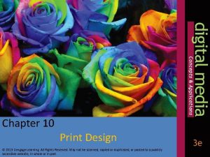 Chapter 10 Print Design 2013 Cengage Learning All