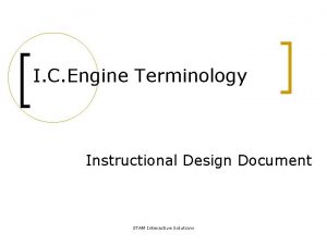 I C Engine Terminology Instructional Design Document STAM