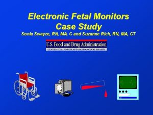 Electronic Fetal Monitors Case Study Sonia Swayze RN