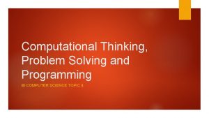 Computational Thinking Problem Solving and Programming IB COMPUTER