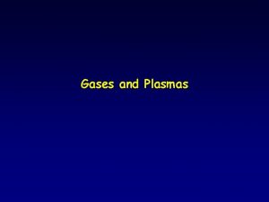 Gases and Plasmas Earths Atmosphere Balance of Gravity