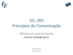 SEL 360 Princpios de Comunicao Mnica de Lacerda