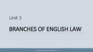 Unit 3 BRANCHES OF ENGLISH LAW SNJEANA HUSINEC