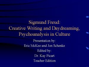 Sigmund Freud Creative Writing and Daydreaming Psychoanalysis in