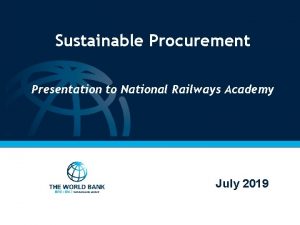 Sustainable Procurement Presentation to National Railways Academy July