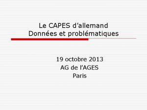 Le CAPES dallemand Donnes et problmatiques 19 octobre
