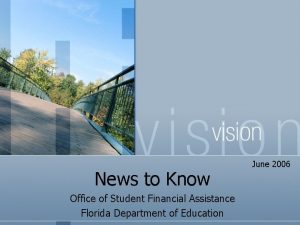News to Know Office of Student Financial Assistance