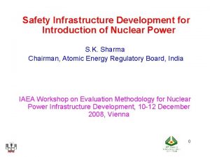 Safety Infrastructure Development for Introduction of Nuclear Power