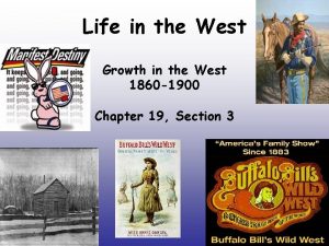 Life in the West Growth in the West