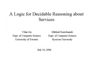 A Logic for Decidable Reasoning about Services Yilan