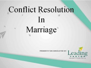 Conflict Resolution In Marriage Learning Objective Understanding Marital
