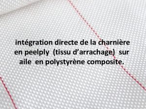 intgration directe de la charnire en peelply tissu