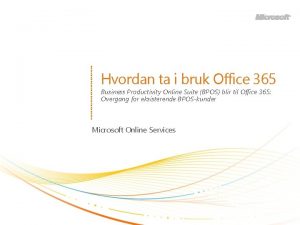 Hvordan ta i bruk Office 365 Business Productivity