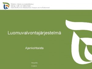 Luomuvalvontajrjestelm Ajankohtaista Strang Eila 5 4 2018 Vuosi