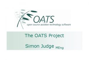 The OATS Project Simon Judge MEng Full OATS