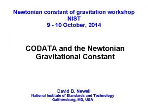 Newtonian constant of gravitation workshop NIST 9 10