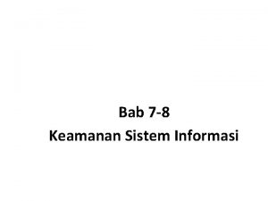 Bab 7 8 Keamanan Sistem Informasi Tinjauan Sekilas