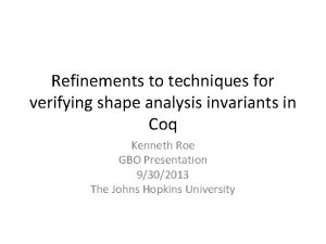 Refinements to techniques for verifying shape analysis invariants