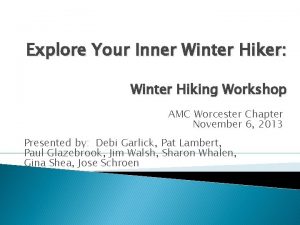 Explore Your Inner Winter Hiker Winter Hiking Workshop